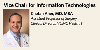 Chetan V. Aher, MD, MBA, Assistant Prof. of Surgery, Clinical Director, VUMC HealthIT