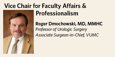 Roger R. Dmochowski, MD, MMHC, Prof. of Urologic Surgery, Associate Surgeon-in-Chief, VUMC