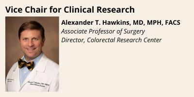 Alexander T. Hawkins, MD, MPH, FACS, Associate Prof. of Surgery, Director of the Colorectal Research Center